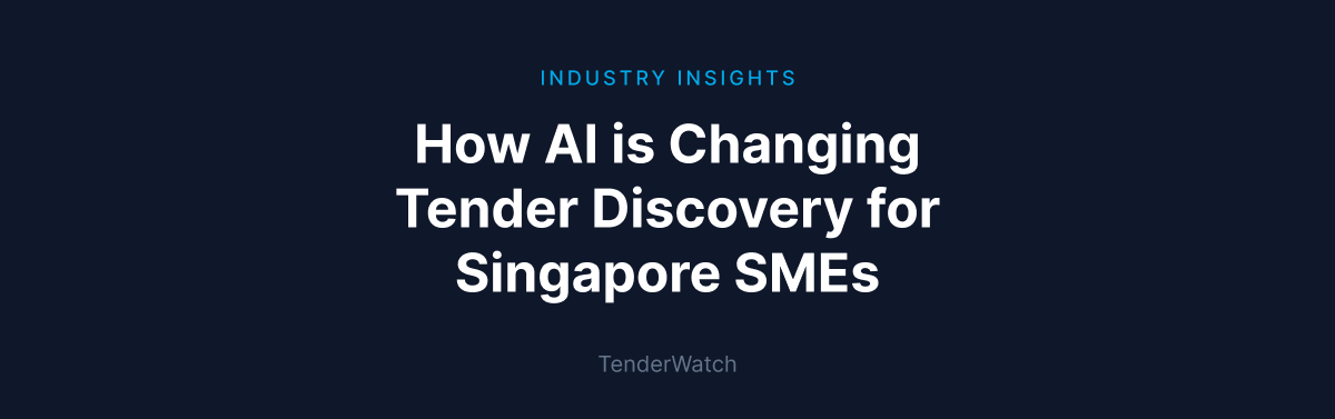 How AI is Changing Tender Discovery for Singapore SMEs